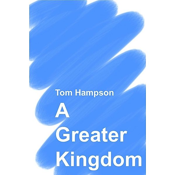 A Greater Kingdom, Tom Hampson