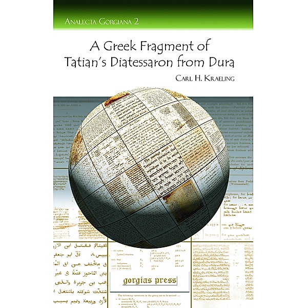 A Greek Fragment of Tatian's Diatessaron from Dura, Carl H. Kraeling