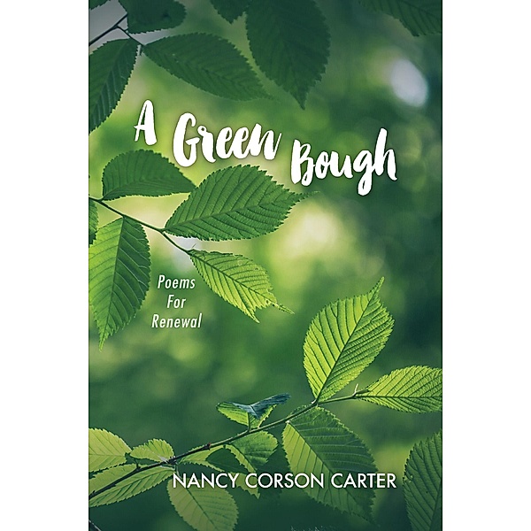 A Green Bough, Nancy Corson Carter