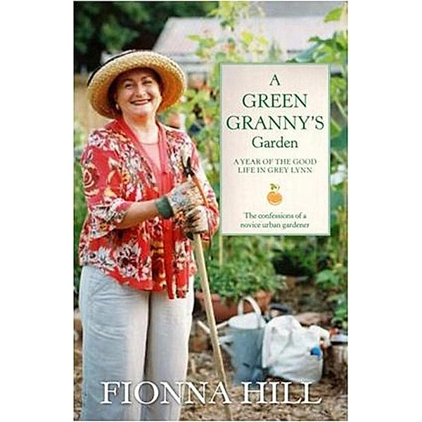 A Green Granny's Garden, Fionna Hill