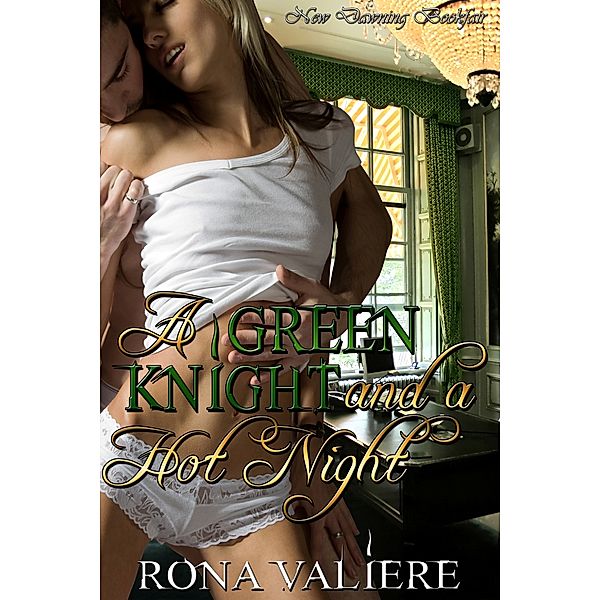 A Green Knight and a Hot Night, Rona Valiere