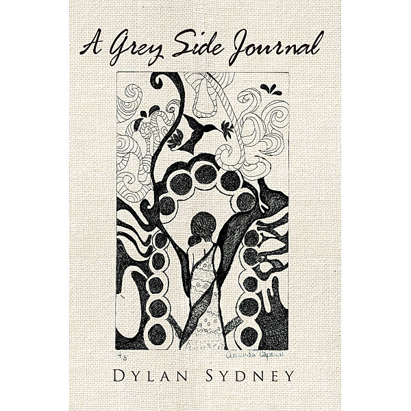 A Grey Side Journal, Dylan Sydney