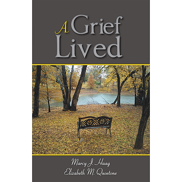 A Grief Lived, Marcy J. Haag