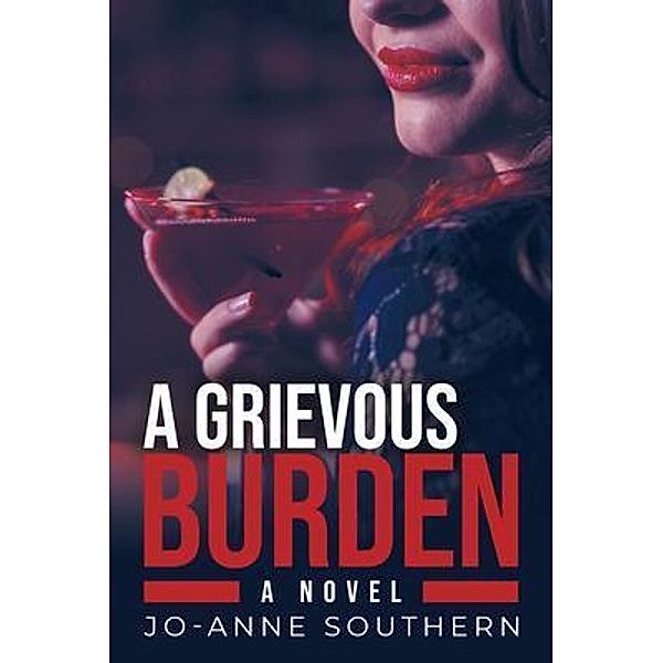 A Grievous Burden / Primix Publishing, Jo-Anne Southern