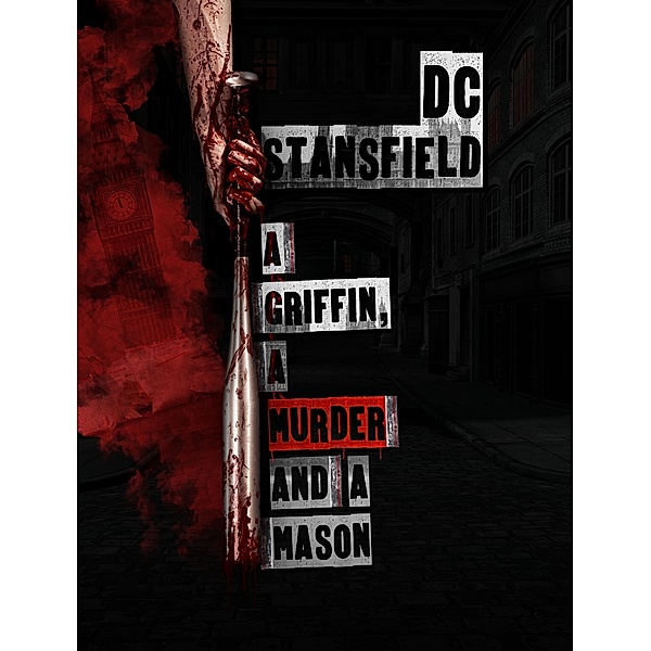 A Griffin A Murder and A Mason, D C Stansfield