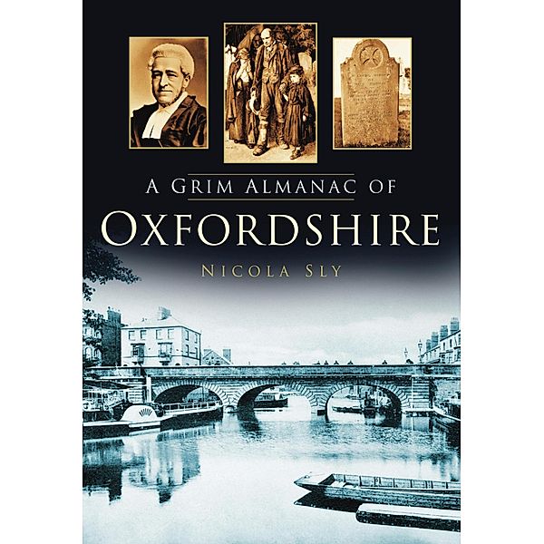 A Grim Almanac of Oxfordshire, Nicola Sly