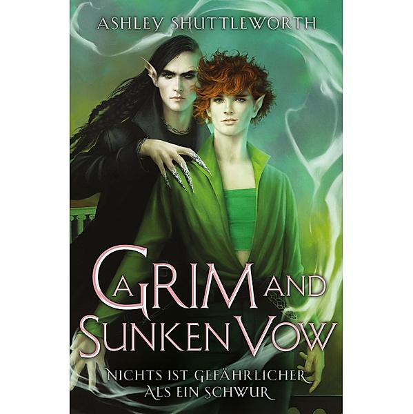 A Grim and Sunken Vow - Nichts ist gefährlicher als ein Schwur (Hollow Star Saga 3), Ashley Shuttleworth