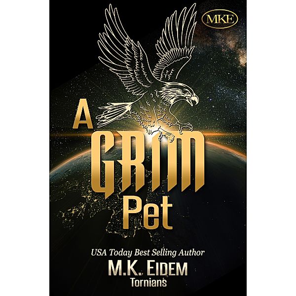 A Grim Pet (Tornians, #6) / Tornians, M. K. Eidem