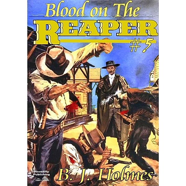 A Grimm Reaper Western: Blood on the Reaper (A Reaper Western #5), BJ Holmes
