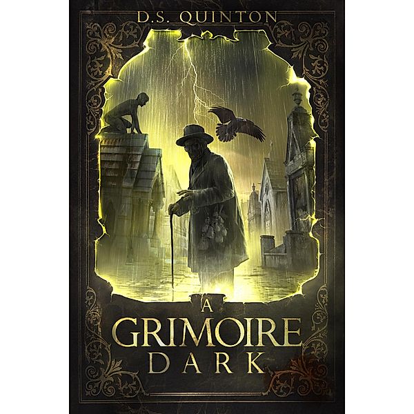 A Grimoire Dark (Spirit Hunter Series, #1) / Spirit Hunter Series, D. S. Quinton