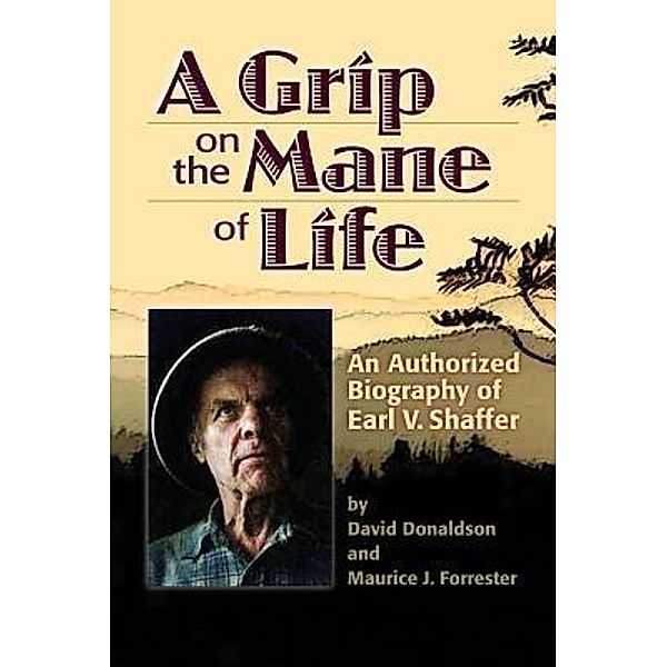 A Grip on the Mane of Life / A.T. Museum, David Donaldson, Maurice J. Forrester