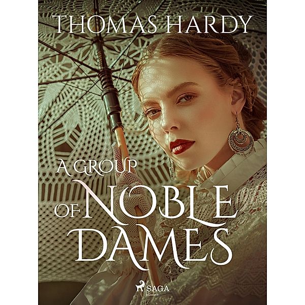 A Group of Noble Dames, Thomas Hardy