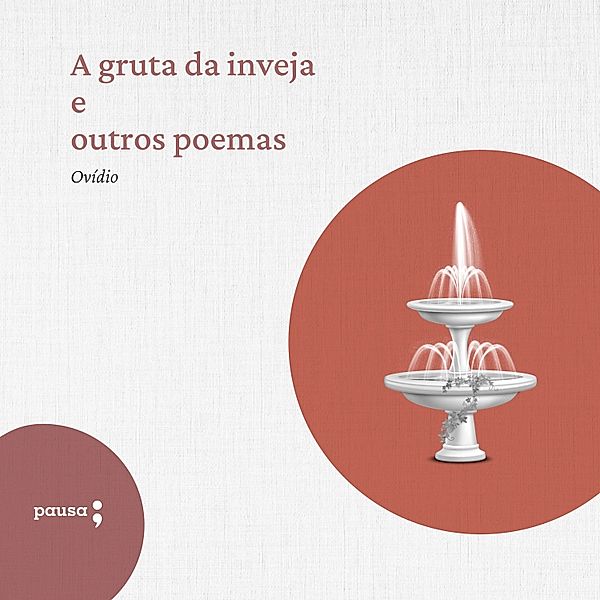 A gruta da inveja e outros poemas, Ovídio