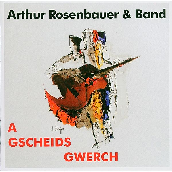 A Gscheids Gwerch, Arthur Rosenbauer & Band