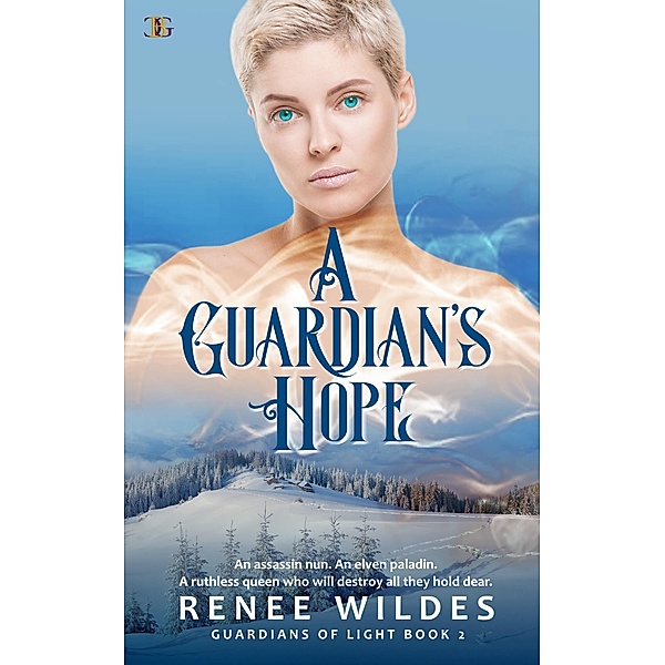 A Guardian's Hope (Guardians of Light, #2) / Guardians of Light, Renee Wildes