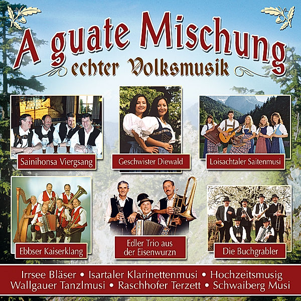 A guate Mischung echter Volksmusik, Diverse Interpreten