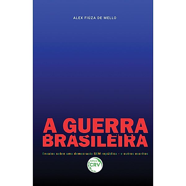 A Guerra Brasileira, Alex Fiúza de Mello