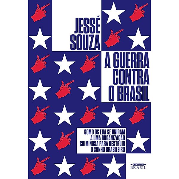 A guerra contra o Brasil, Jessé Souza