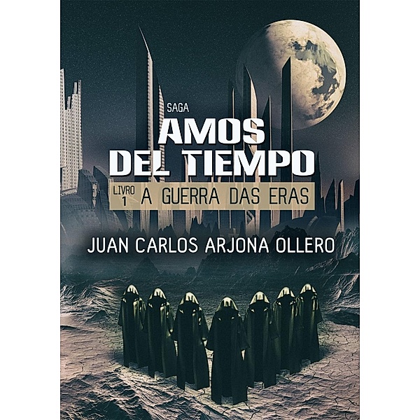 A  Guerra das  Eras, Juan Carlos Arjona Ollero