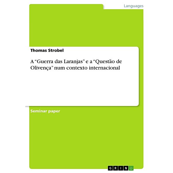 A Guerra das Laranjas e a Questão de Olivença num contexto internacional, Thomas Strobel