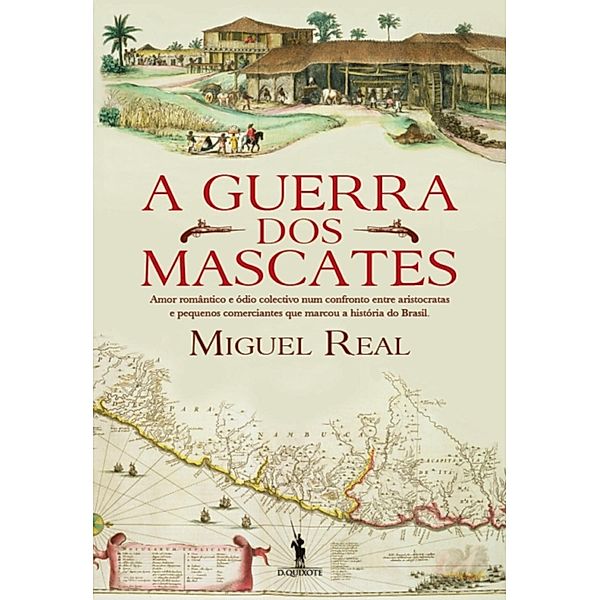 A Guerra dos Mascates, Miguel Real