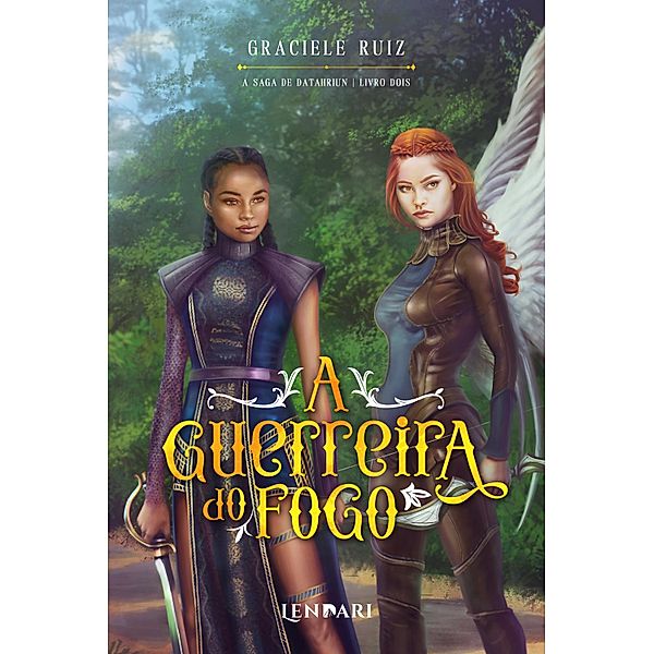 A guerreira do fogo / A Saga de Datahriun Bd.2, Graciele Ruiz