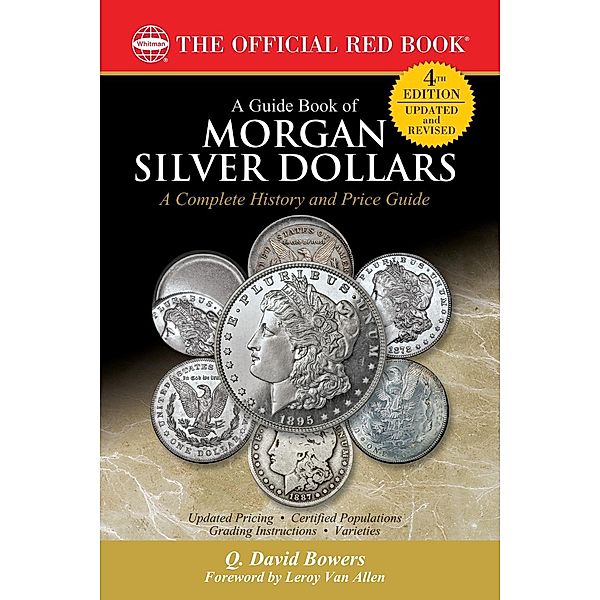 A Guide Book of Morgan Silver Dollars / Official Red Book, Q. David Bowers