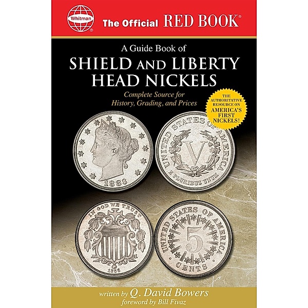 A Guide Book of Shield and Liberty Head Nickels / Official Red Book, Q. David Bowers