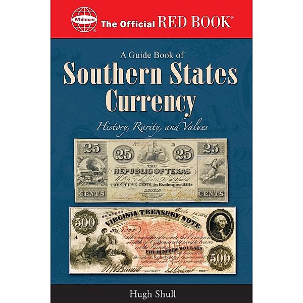 A Guide Book of Southern States Currency / Official Red Book, Hugh Shull