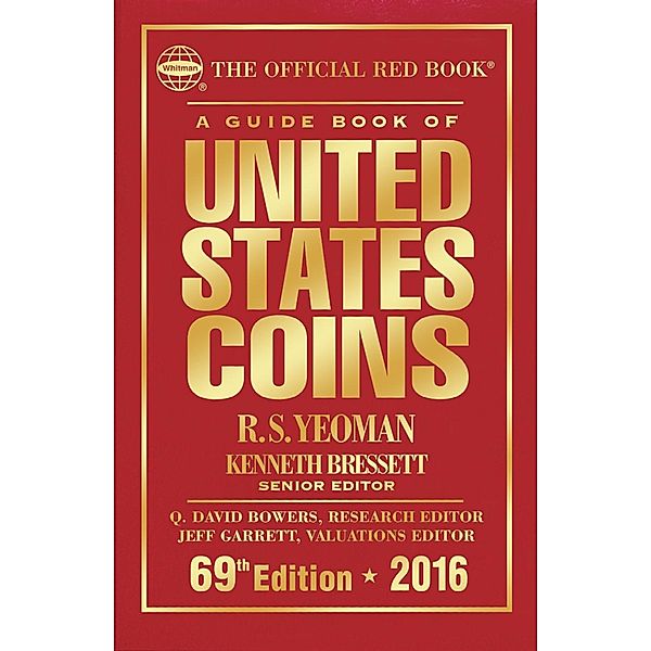 A Guide Book of United States Coins 2016 / The Official Red Book, R. S. Yeoman