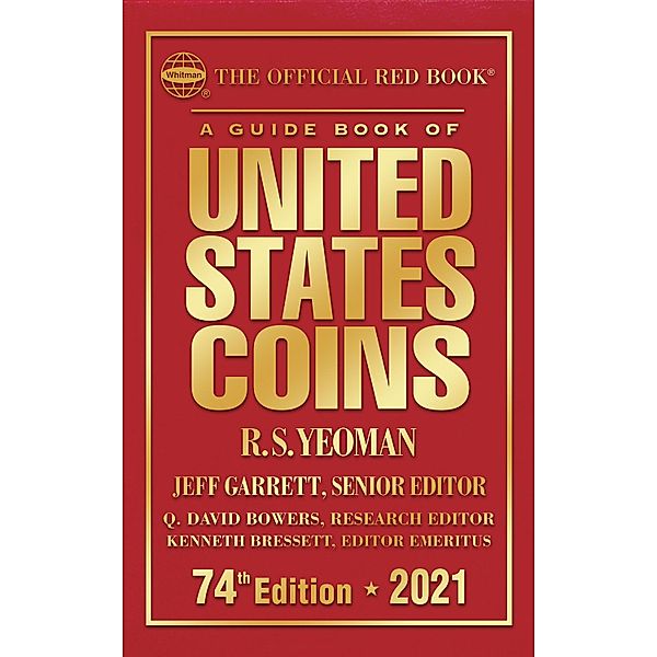 A Guide Book of United States Coins 2021 / The Official Red Book, R. S. Yeoman