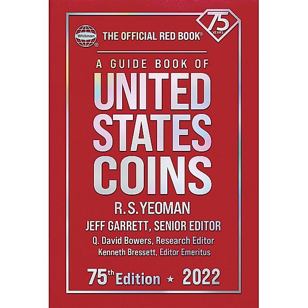 A Guide Book of United States Coins 2022 / The Official Red Book, R. S. Yeoman