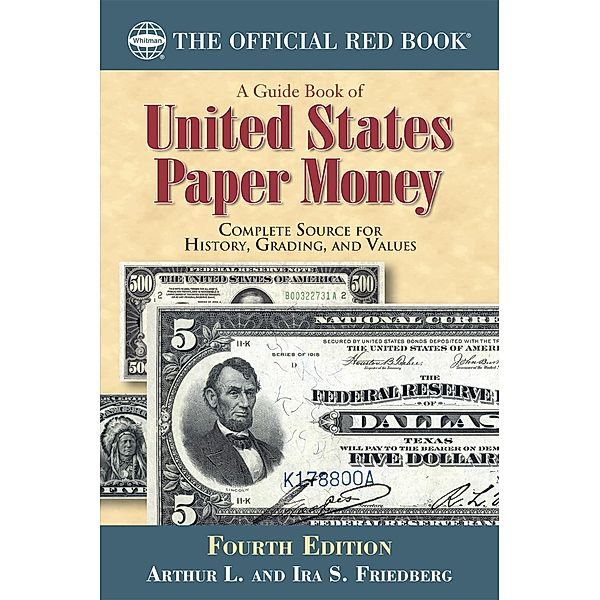 A Guide Book of United States Paper Money / Official Red Book, Arthur L. Friedberg, Ira S. Friedberg