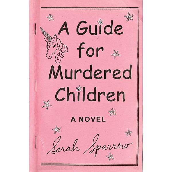 A Guide for Murdered Children, Sarah Sparrow
