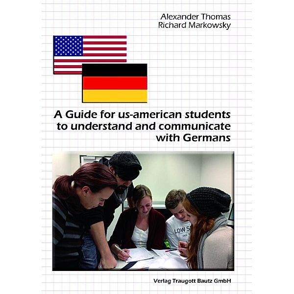 A Guide for us-american students to understand and communicate with Germans, Alexander Thomas, Richard Markowsky