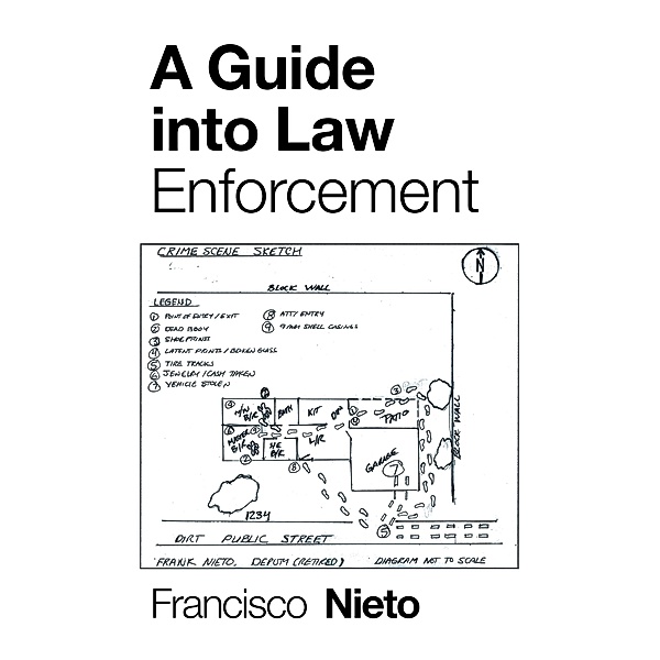 A Guide into Law Enforcement, Francisco Nieto