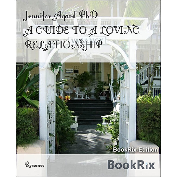 A GUIDE TO A LOVING RELATIONSHIP, Jennifer Agard
