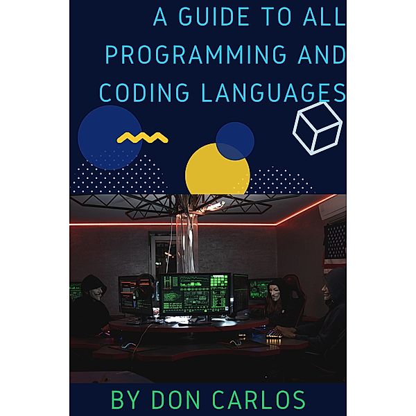 A Guide To All Programming and Coding Languages, Don Carlos