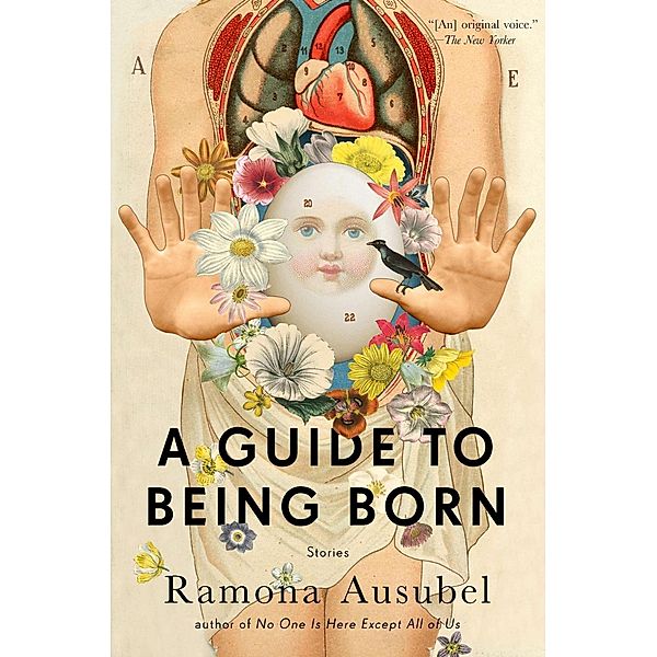 A Guide to Being Born, Ramona Ausubel
