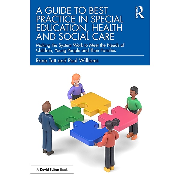 A Guide to Best Practice in Special Education, Health and Social Care, Rona Tutt, Paul Williams