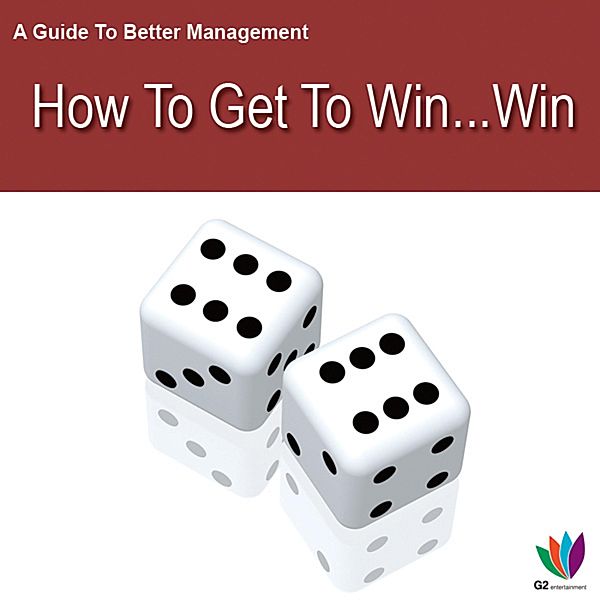 A Guide to Better Management: How to Get a Win Win, Jon Allen