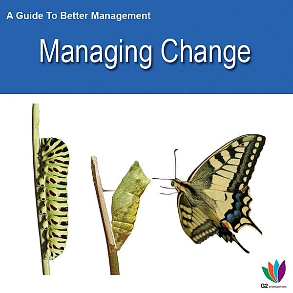 A Guide to Better Management: Managing Change, Jon Allen
