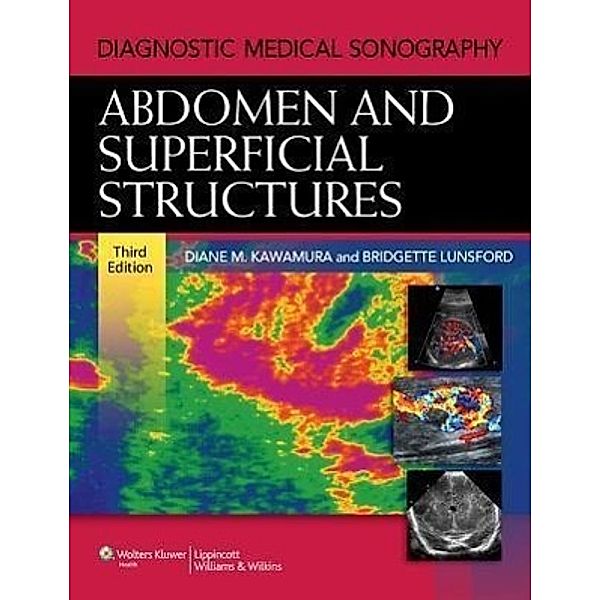 A Guide to Clinical Practice Abdomen and Superficial Structures, Diane Kawamura