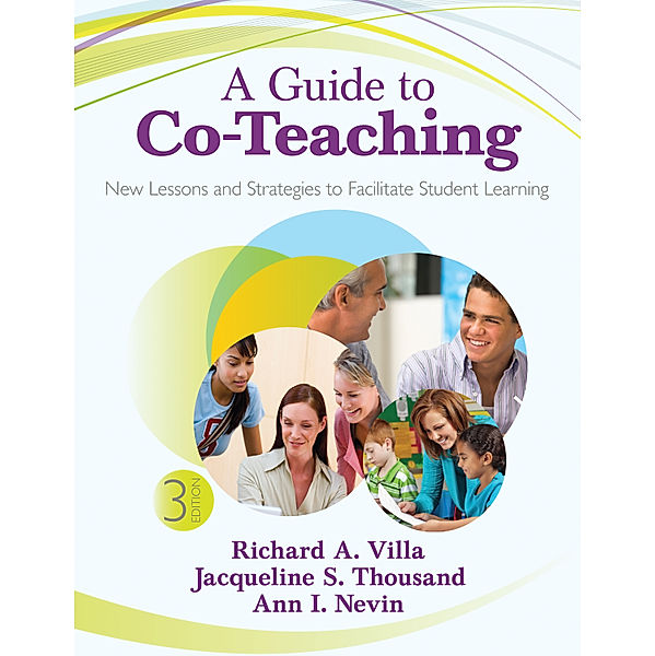 A Guide to Co-Teaching, Richard A. Villa, Jacqueline S. Thousand, Ann I. Nevin