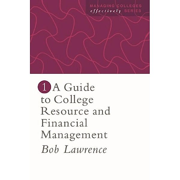 A Guide To College Resource And Financial Management, Robert P. Lawrence