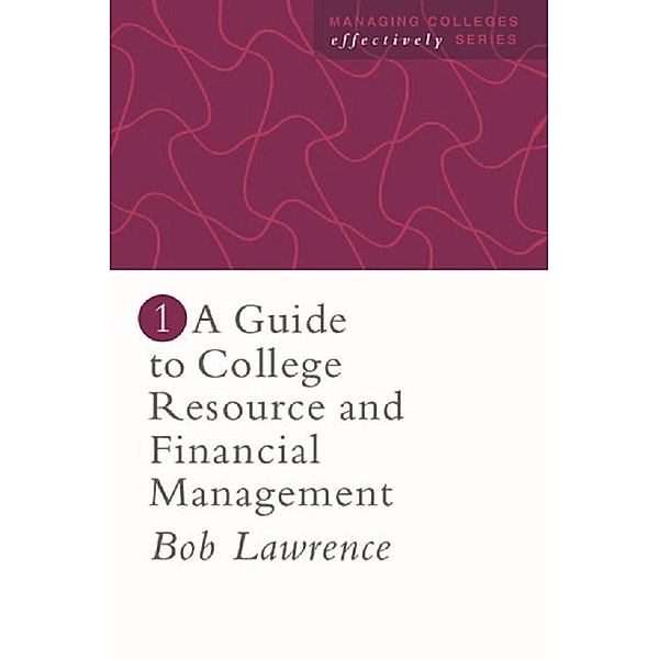 A Guide To College Resource And Financial Management, Robert P. Lawrence