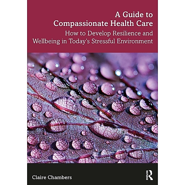 A Guide to Compassionate Healthcare, Claire Chambers