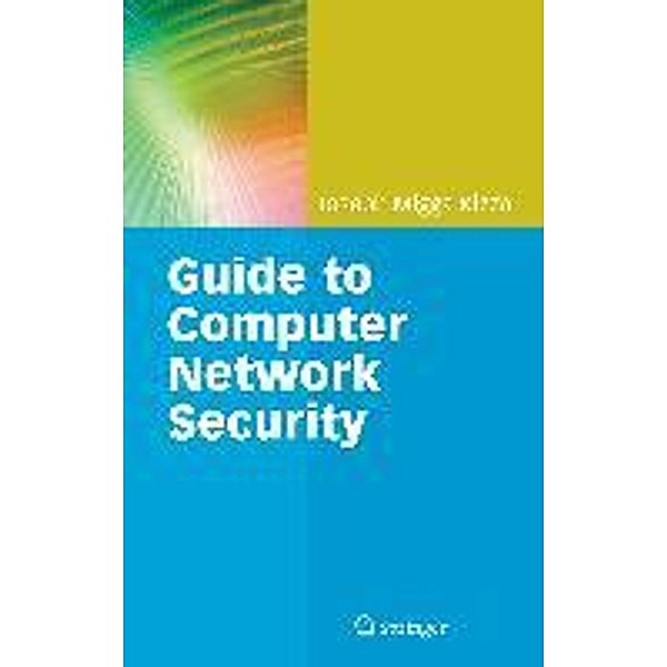 A Guide to Computer Network Security, Joseph Migga Kizza