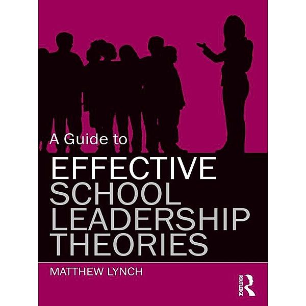 A Guide to Effective School Leadership Theories, Matthew Lynch