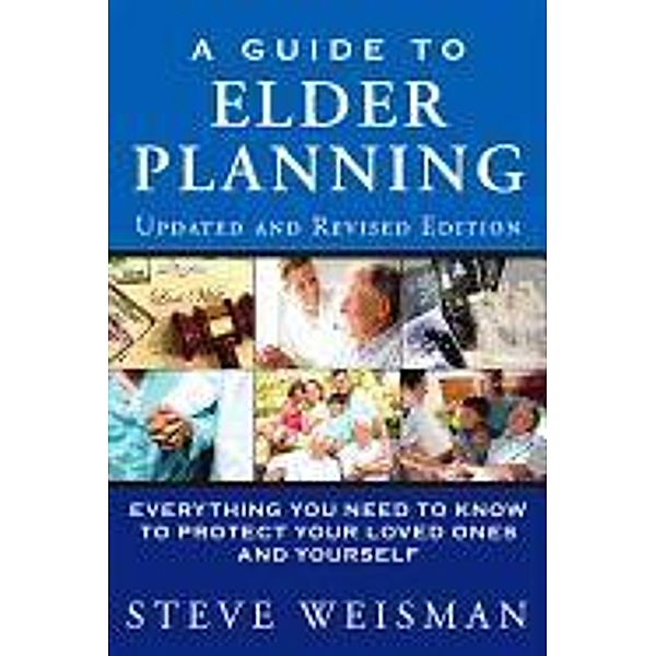 A Guide to Elder Planning, Steve Weisman